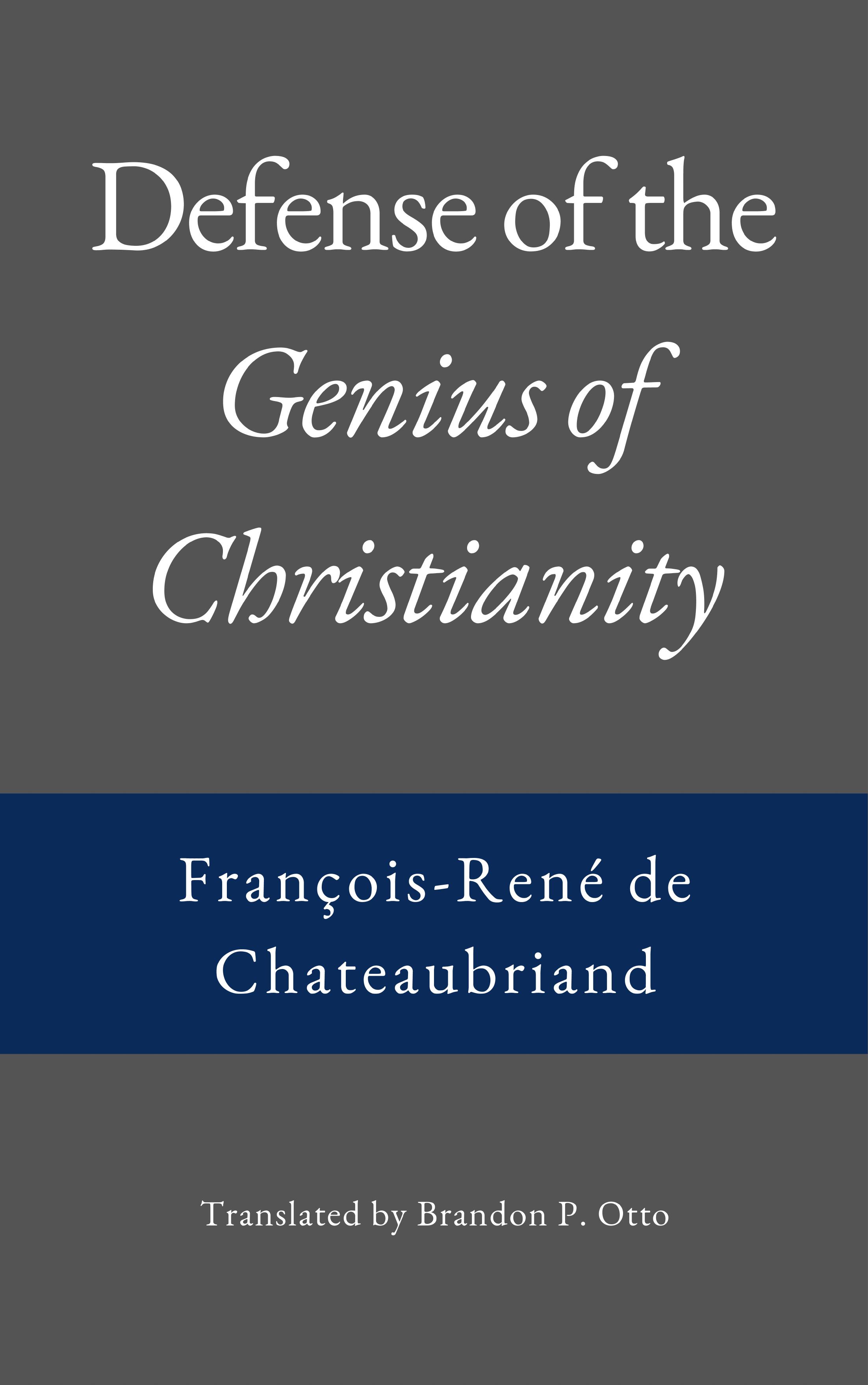 Chateaubriand, Defense of Genius of Christianity